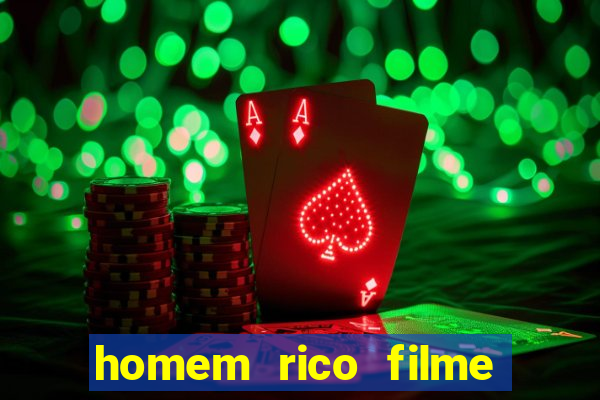 homem rico filme filme homem rico finge ser pobre para